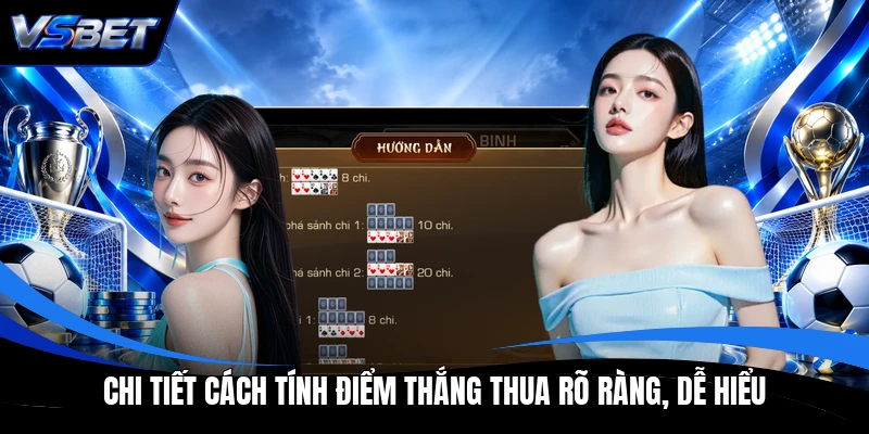Chi tiết cách tính điểm thắng thua rõ ràng, dễ hiểu Chi tiết cách tính điểm thắng thua rõ ràng, dễ hiểu