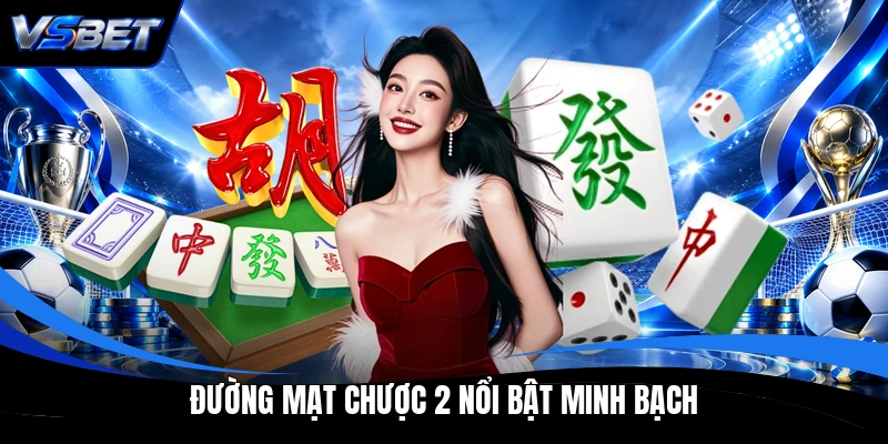 Đường mạt chược 2 nổi bật minh bạch Đường mạt chược 2 nổi bật minh bạch