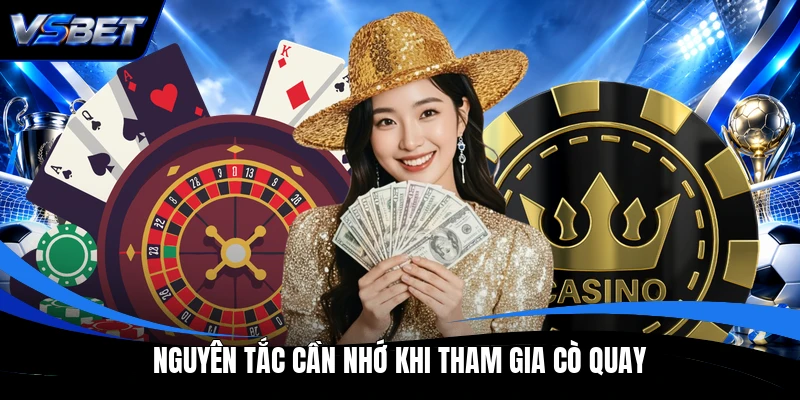 Nguyên tắc cần nhớ khi tham gia cò quay Nguyên tắc cần nhớ khi tham gia cò quay